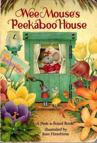 Wee Mouse’s Peekaboo House