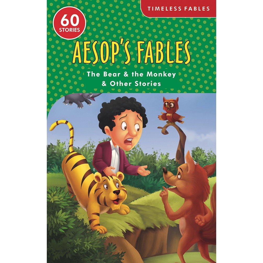 Aesop’s Fables The Bear and the Monkey