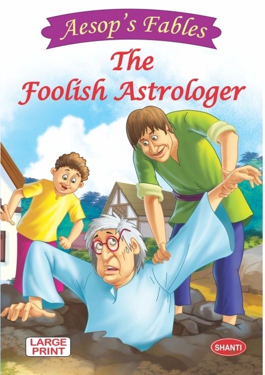 Aesop’s Fables – The Foolish Astrologer