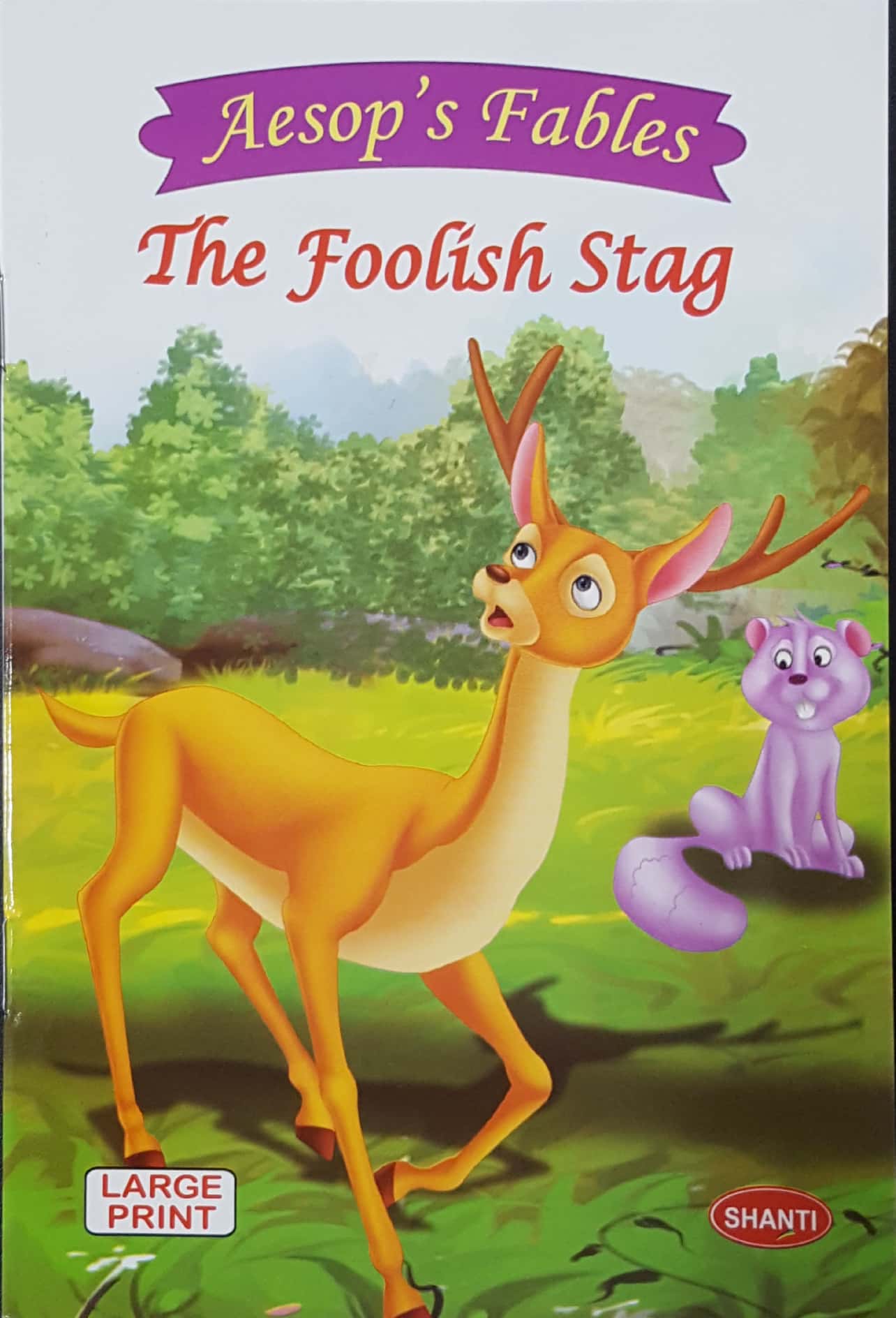 Aesop’s Fables – The Foolish Stag