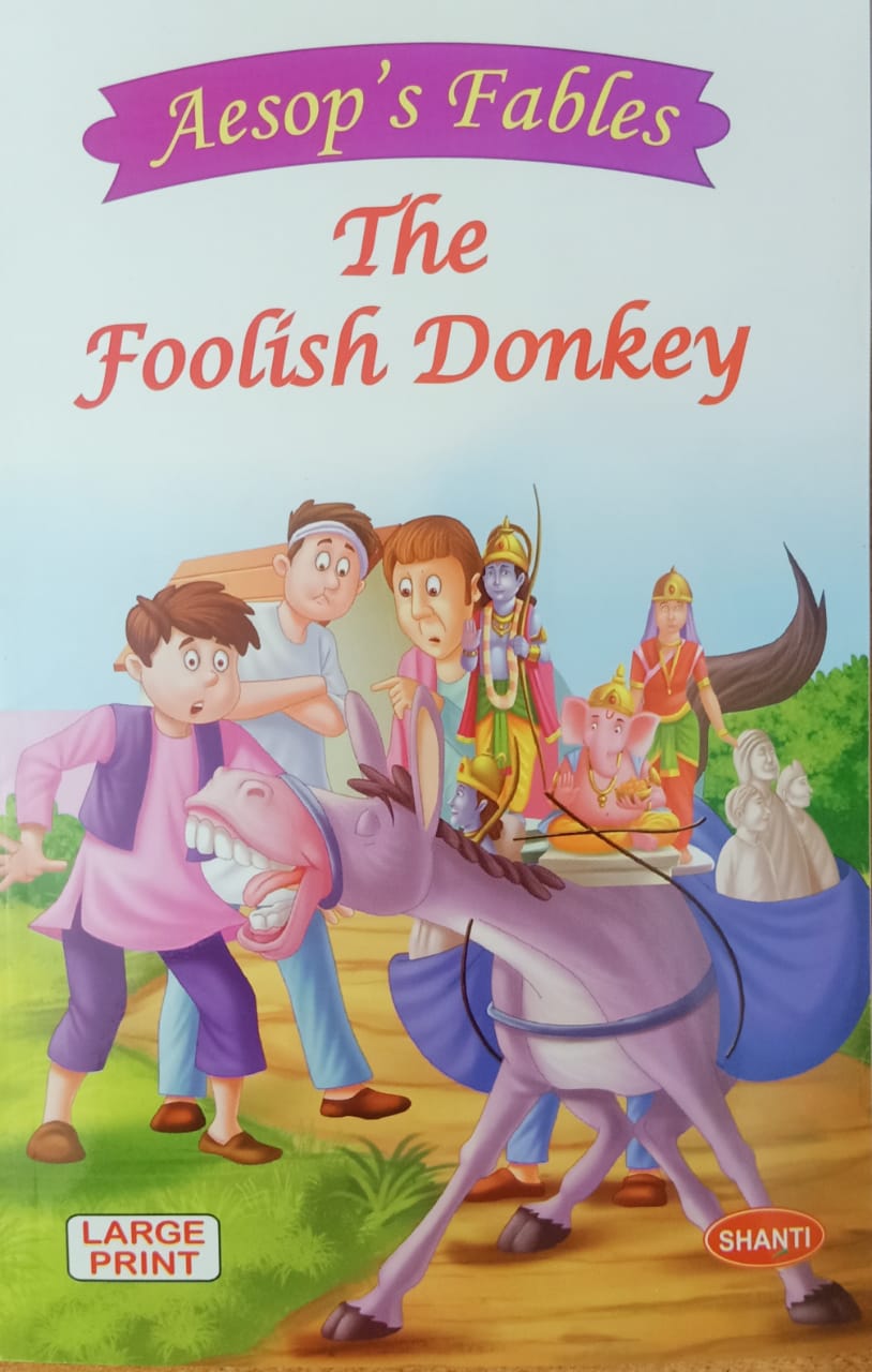 Aesop’s Fables – The Foolish Donkey