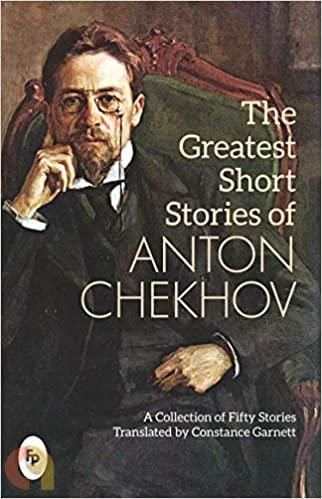 The Greatest Short Stories of Anton Chekhov