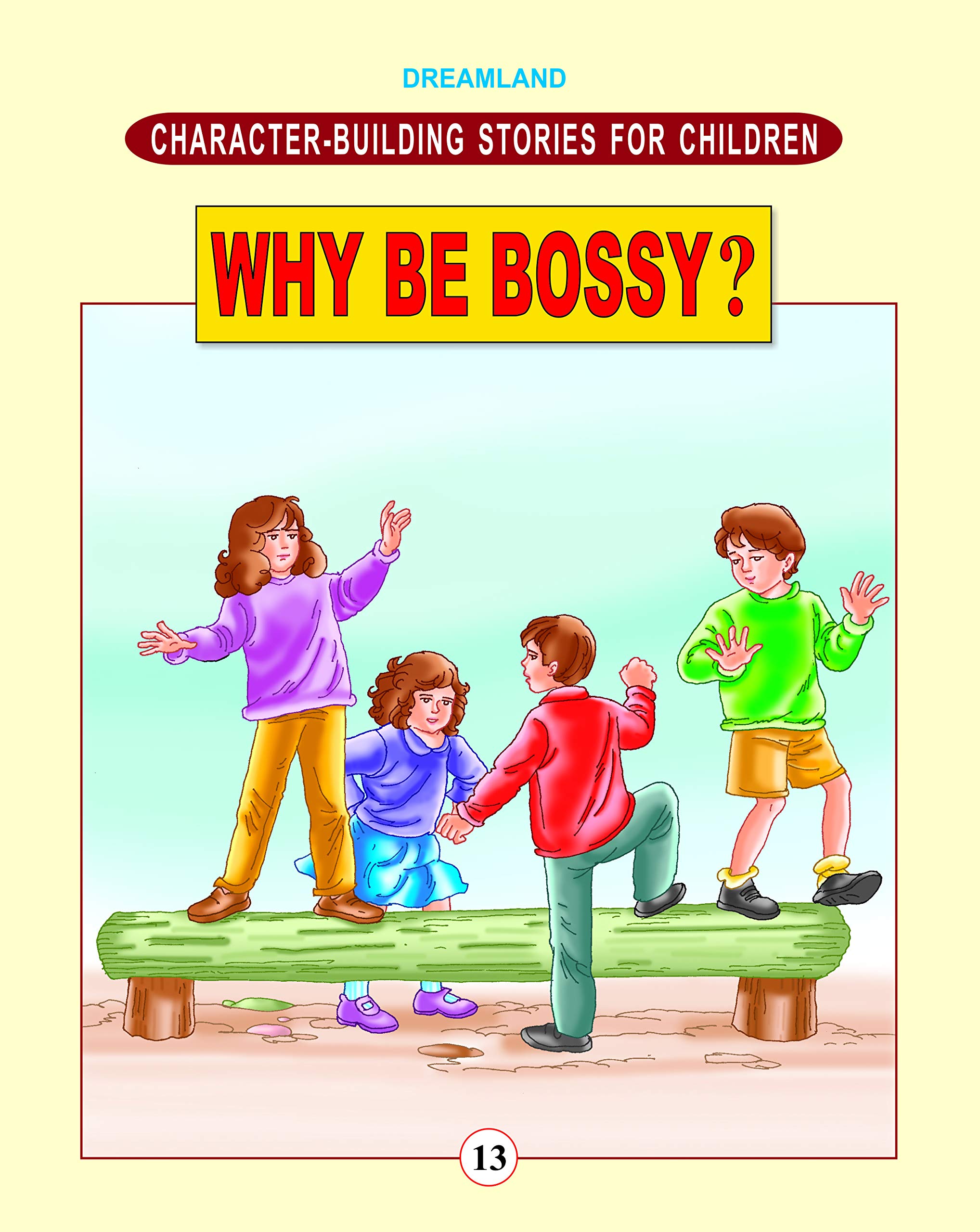 Dreamland – Why be Bossy?