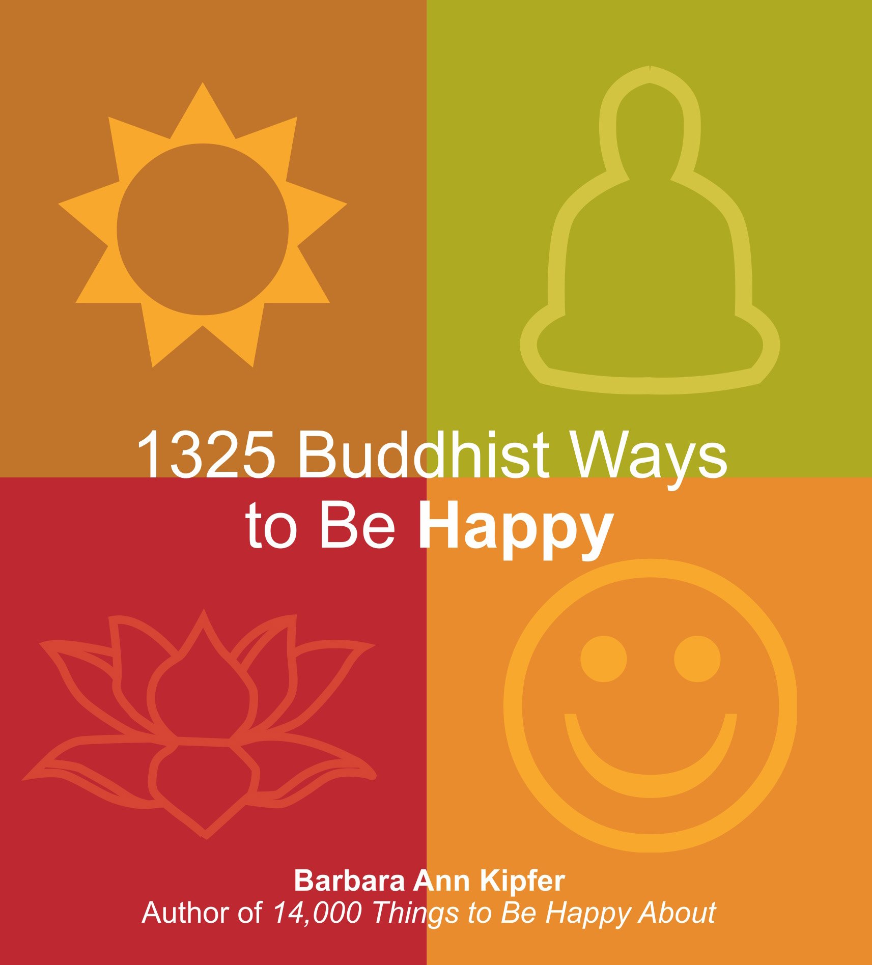 1325 Buddhist Ways to be Happy