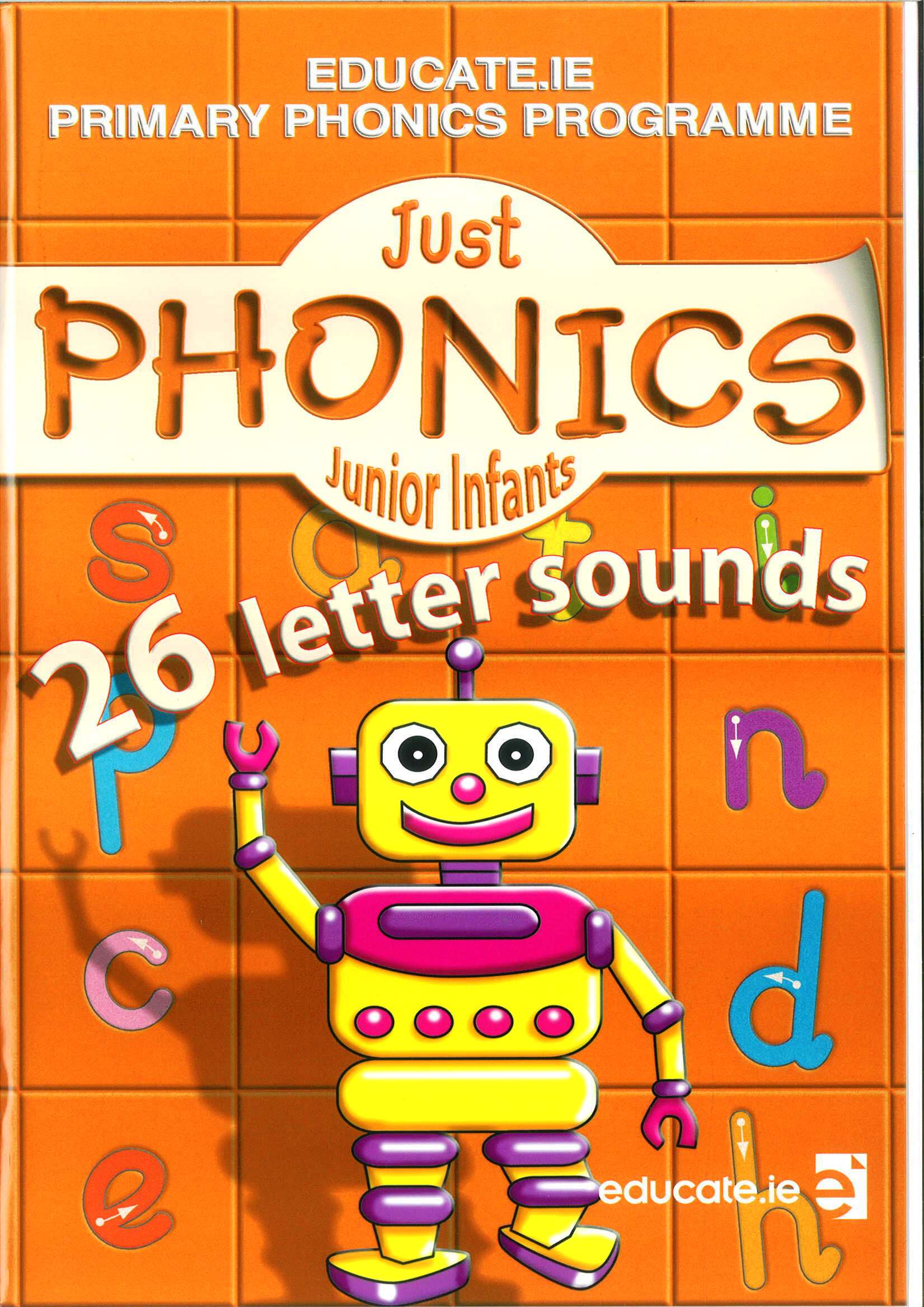 Just Phonics Junior Infants – 26 Letter Sounds