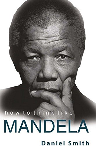 How to think like Mandela