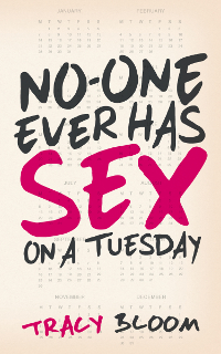 No-One Ever has Sex On a Tuesday