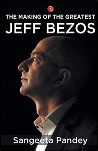 The Making of The Greatest Jeff Bezos