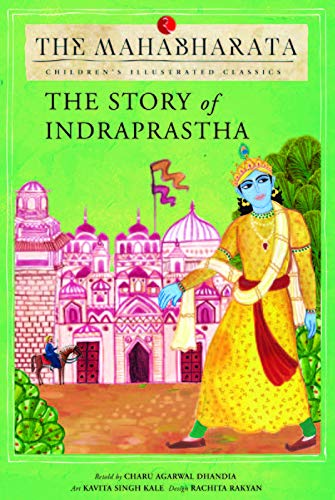 The Mahabharata – The Story of Indraprastha