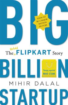 The Untold Filpkart Story – Big Billion Startup