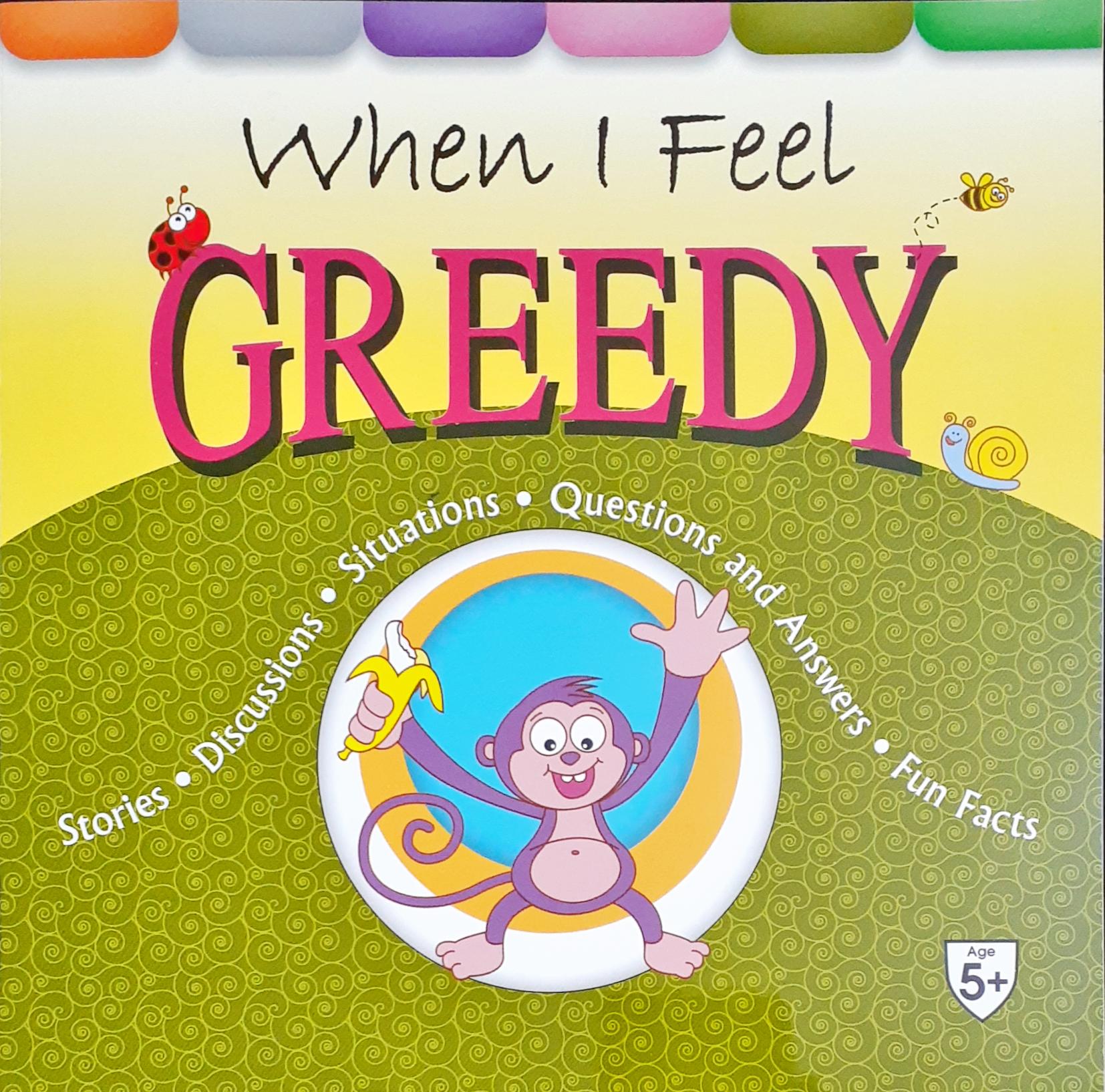 When I Feel Greedy