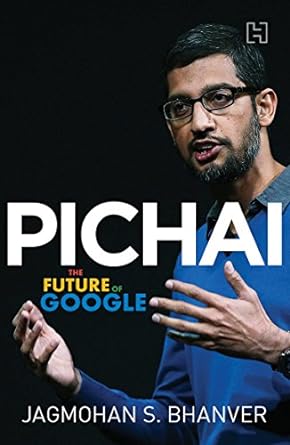 Pichai – The Future of Google