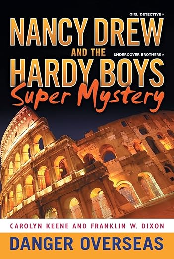 Nancy drew and the Hardy boys super mystery, Danger overseas